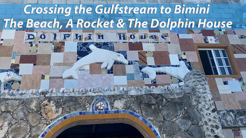 Bimini and the Dolphin house Bahamas